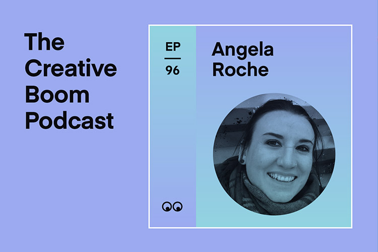 Text in image reads: The Creative Boom podcast cover. Episode 96 Angela Roche. There is a head shot of Angela Roche in a circle and the creative Boom eye logo in the bottom left